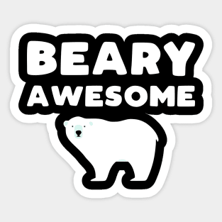 Beary Awesome - funny animal pun Sticker